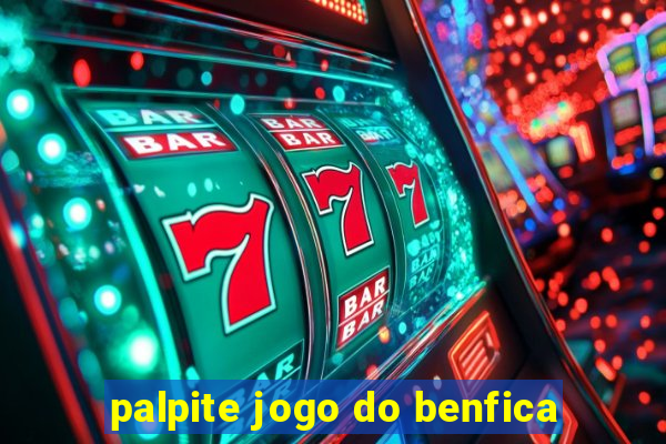 palpite jogo do benfica